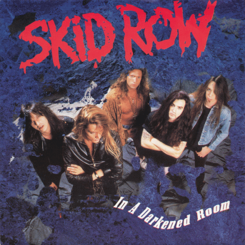 Skid Row (USA) : In a Darkened Room